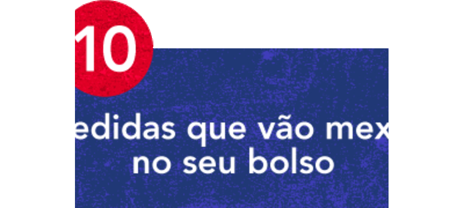Infografia: Dez medidas que v&atilde;o mexer no seu bolso