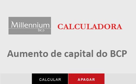 Calculadora do aumento de capital do BCP