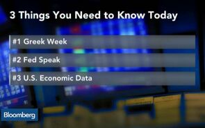 Markets: Three Things to Watch Today