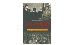 As causas e os efeitos do 28 de Maio