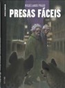 Melhor Álbum de Autor Estrangeiro: 'Presas fáceis', de Miguelanxo Prado (Editora Levoir). 