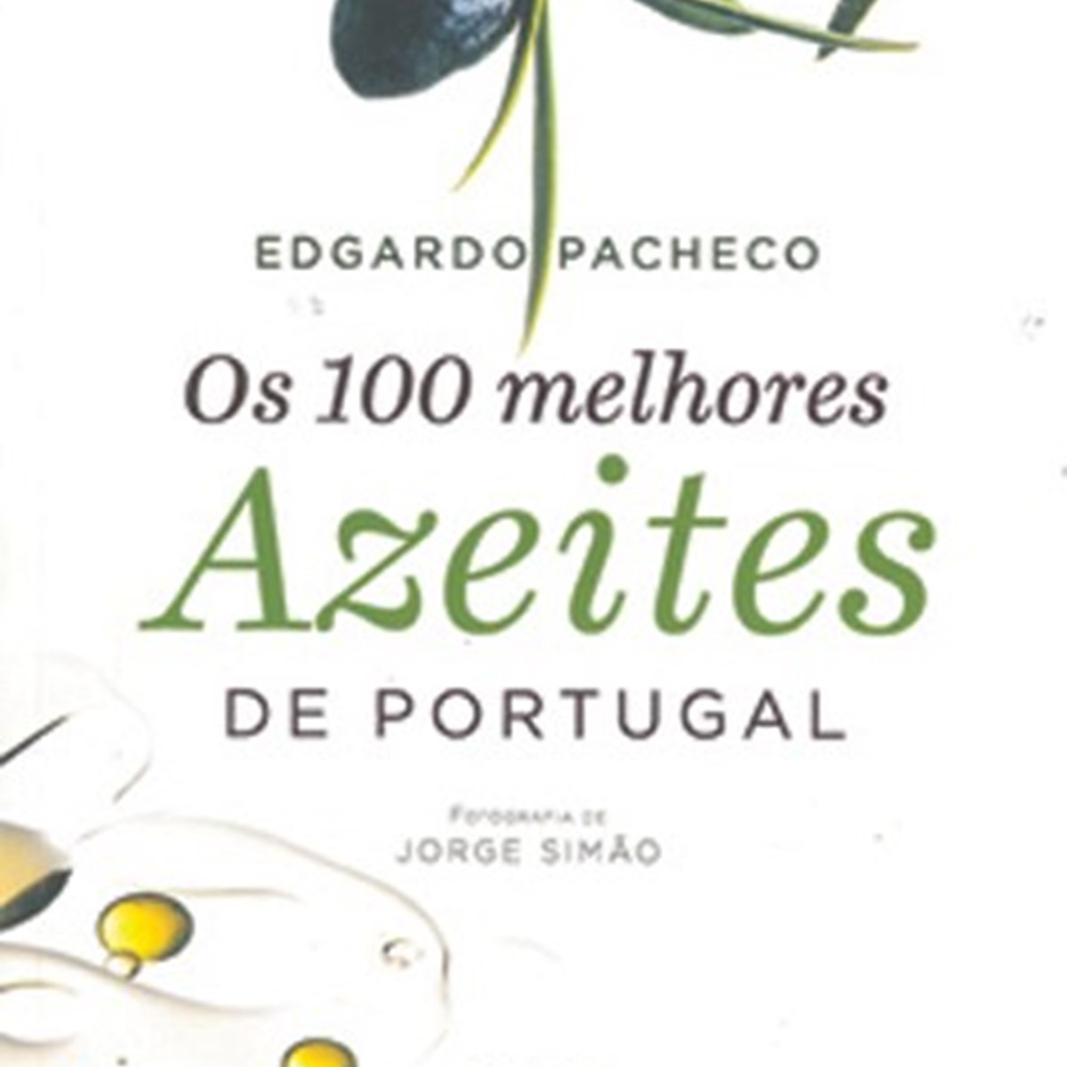 Azeite: Símbolo de Portugal - Gastronomia - Jornal de Negócios