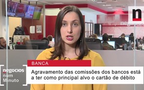 Negócios explica o que está a banca a fazer nas comissões