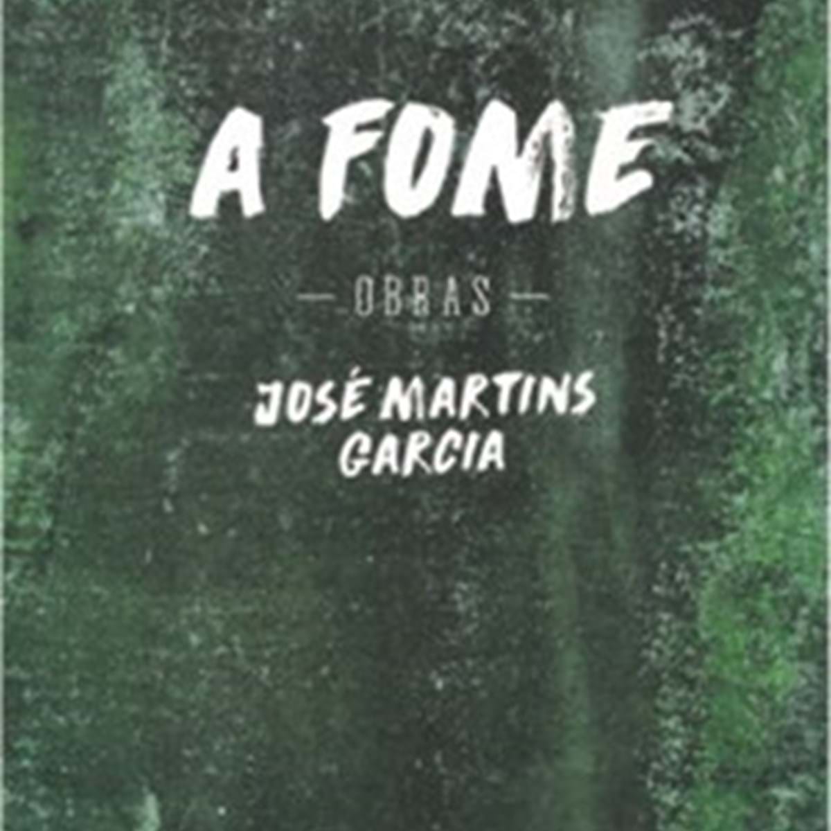 A fome Fiction by José Martins Garcia