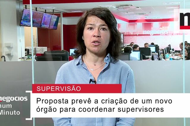 O que prevê a proposta de reforma da supervisão?