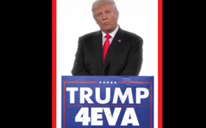 Trump 4EVA