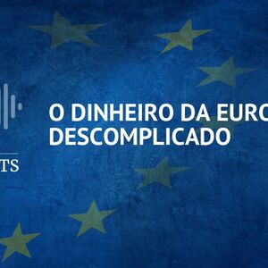 O Dinheiro da Europa Descomplicado