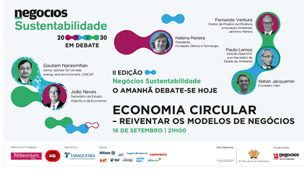 Negócios Sustentabilidade | O amanhã debate- se hoje: Economia Circular – Reiventar os modelos de negócios