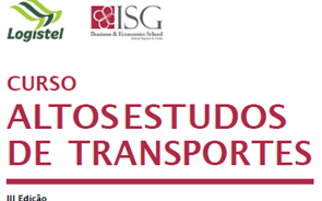 ISG e LOGISTEL promovem a 3ª edição do Curso de Altos Estudos de Transportes