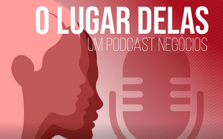 Negócios debate as líderes das empresas portuguesas no podcast “O Lugar Delas”
