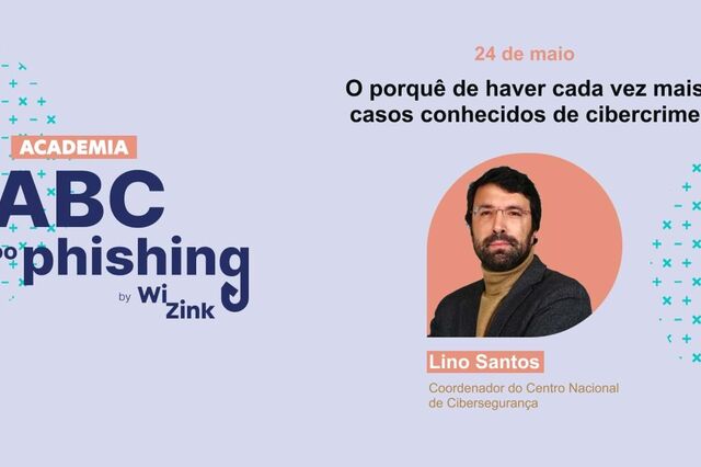 Masterclass ABC do Phishing com Lino Santos: o porquê de haver cada vez mais casos conhecidos de cibercrime