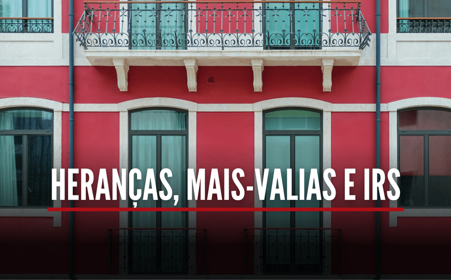 Explicador: Heranças, mais-valias e IRS