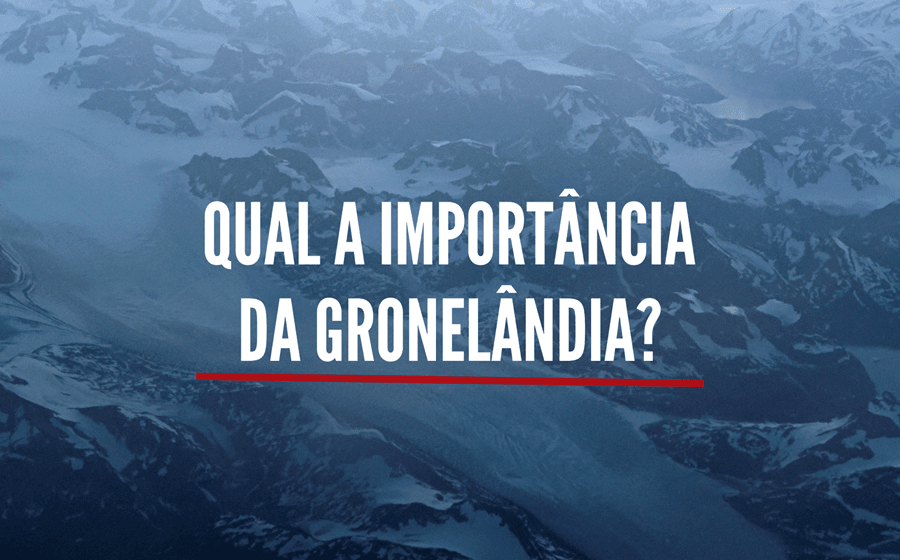 Explicador: Qual a importância da Gronelândia?