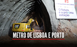 Qual o ponto de situação das obras do metro de Lisboa e do Porto?