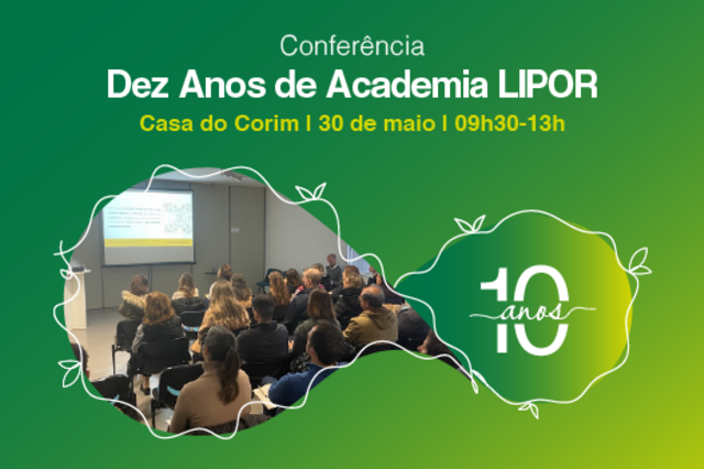Academia LIPOR celebra 10 anos com Conferência dedicada à formação para a sustentabilidade 