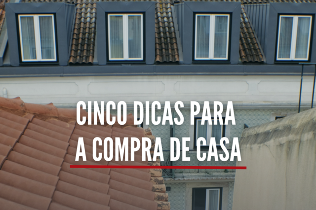 Consultar, comparar, perguntar (tudo). Cinco dicas para a compra de casa