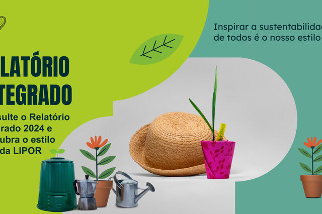 LIPOR apresenta o Relatório Integrado 2024: a inspirar a Sustentabilidade de Todos! 