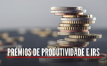 Prémios de produtividade e IRS.mp4