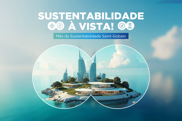 Saint-Gobain reforça compromisso com a construção sustentável