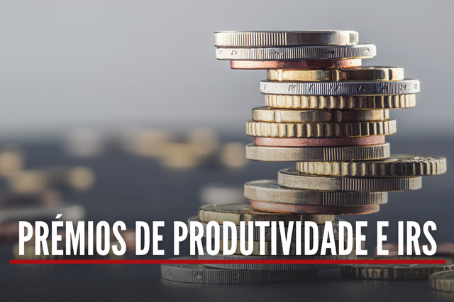 Prémios de produtividade e IRS. Como funciona em cinco perguntas e respostas 