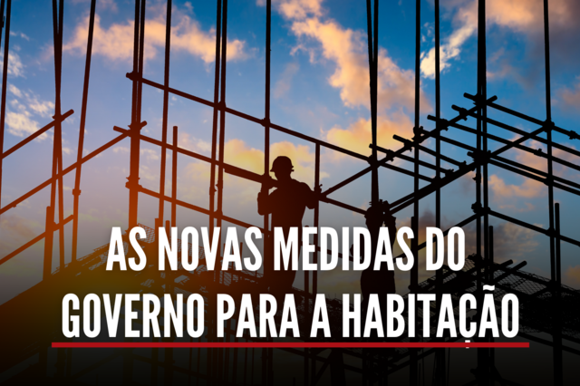 O que muda com as medidas do Governo para a habitação? 