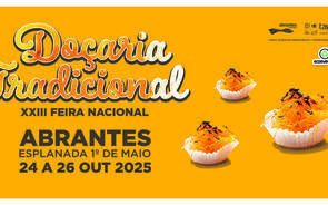 XXIII Feira Nacional de Doçaria Tradicional em Abrantes, de 24 a 26 de outubro de 2025
