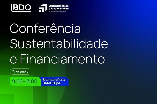 Especialistas, decisores e empresas reúnem-se a 7 de novembro, no Sheraton Porto Hotel & Spa, para debater o papel do financiamento na transição verde.