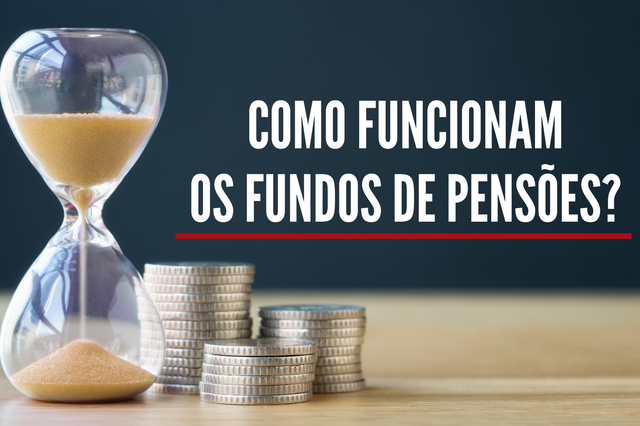 Explicador: Os fundos de pensões