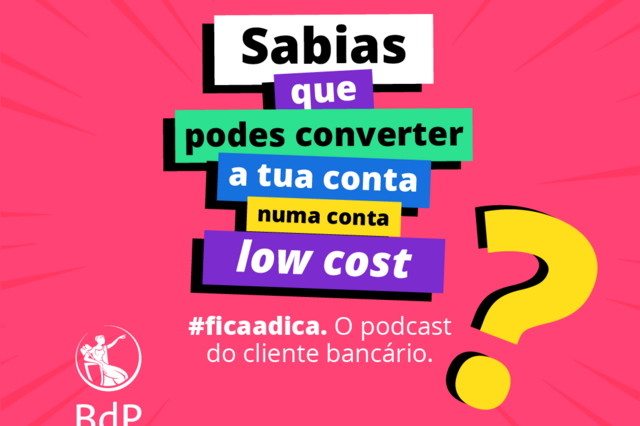 #ficaadica: Sabias que podes converter a tua conta numa conta low cost?