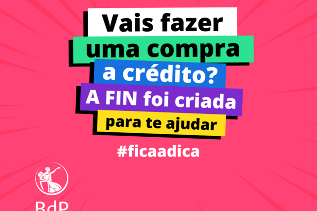 #ficaadica: Vais fazer uma compra a crédito? A FIN foi criada para te ajudar