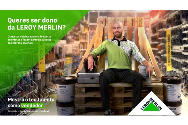 Queres ser dono do lugar onde trabalhas? LEROY MERLIN lança Campanha Nacional de Recrutamento para vendedores