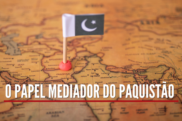 Como o Paquistão se tornou o mediador entre EUA e Irão?
