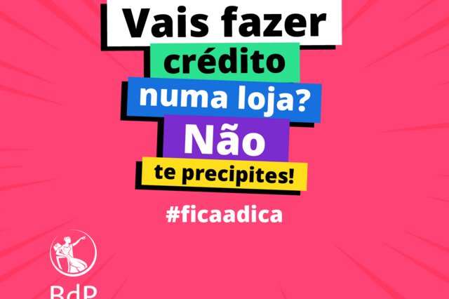 #ficaadica: Fazer crédito numa loja pode facilitar-te a vida, mas nada de precipitações