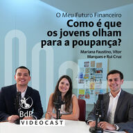 BdP Videocast_O Meu Futuro Financeiro.MP3