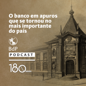 Um Banco com historia: O banco em apuros que se tornou no mais importante do pais
