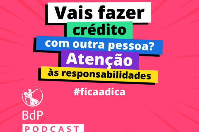 Vais fazer crédito com outra pessoa? Atenção, as responsabilidades podem ser diferentes