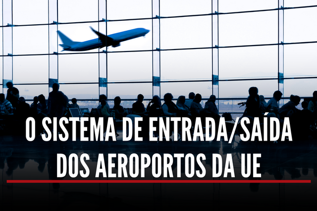 Como funciona o Sistema de Entrada/Saída que está a causar filas nos aeroportos?