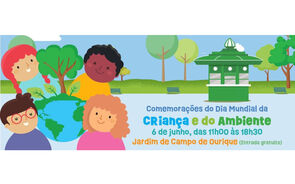 Celebrações do Dia da Criança e do Ambiente no Jardim de Campo de Ourique, dia 6 de junho