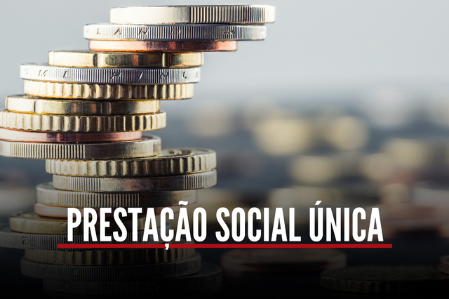 O que se sabe (até agora) sobre a Prestação Social Única? 
